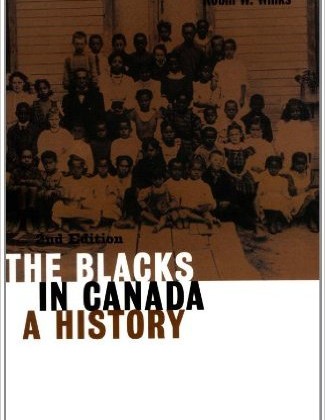 The Blacks in Canada- A History
